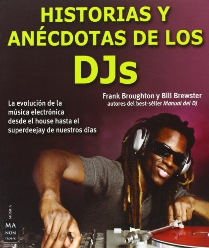 HISTORIAS Y ANECDOTAS DE LOS DJ'S | FRANK BROUGHTON