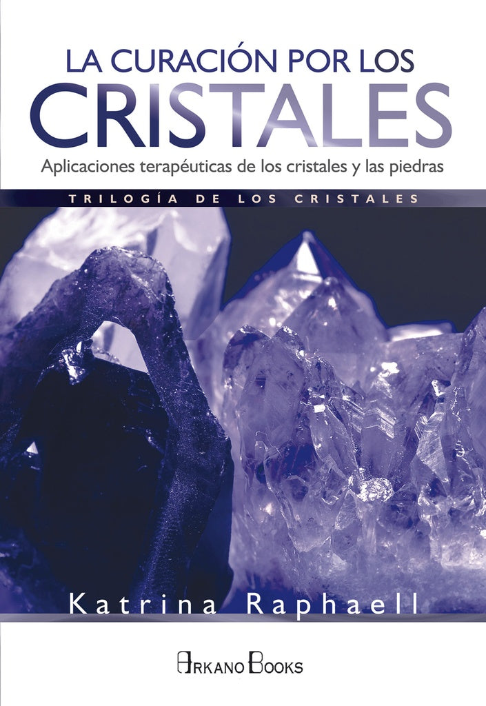 LA CURACION POR LOS CRISTALES | RAPHAELL KATRINA
