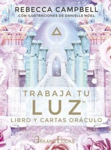 TRABAJA TU LUZ | Rebecca ; Noel Danielle Campbell