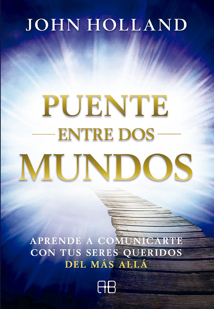 PUENTE ENTRE DOS MUNDOS | JOHN HOLLAND