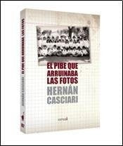 El pibe que arruinaba las fotos | Hernán Casiari