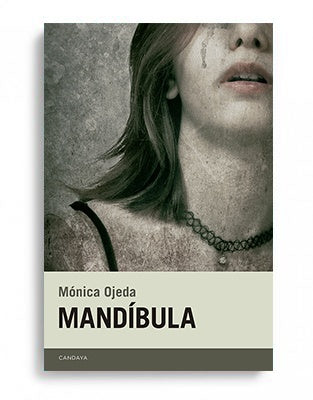 MANDÍBULA | MÓNICA OJEDA