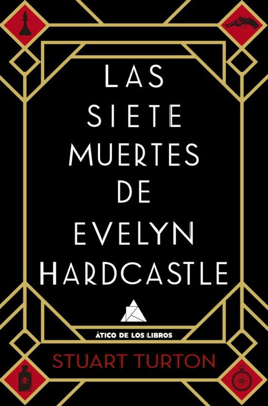 SIETE MUERTES DE EVELYN HARDCASTLE, LAS | STUART TURTON