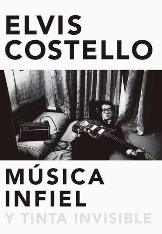 MUSICA INFIEL Y TINTA INVISIBLE | COSTELLO ELVIS