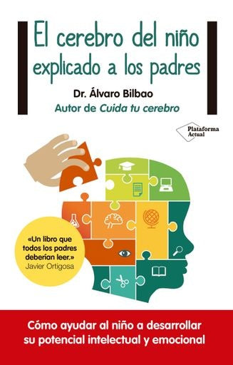 EL CEREBRO DEL NIÑO EXPLICADO A LOS P | Álvaro Bilbao