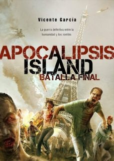 APOCALIPSIS ISLAND. LA BATALLA FINAL | GARCIA VICENTE