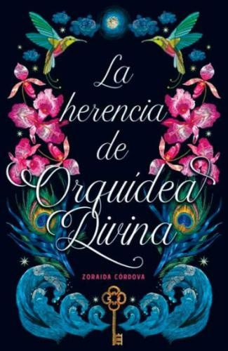 HERENCIA DE LA ORQUIDEA DIVINA, LA | ZORAIDA CORDOVA