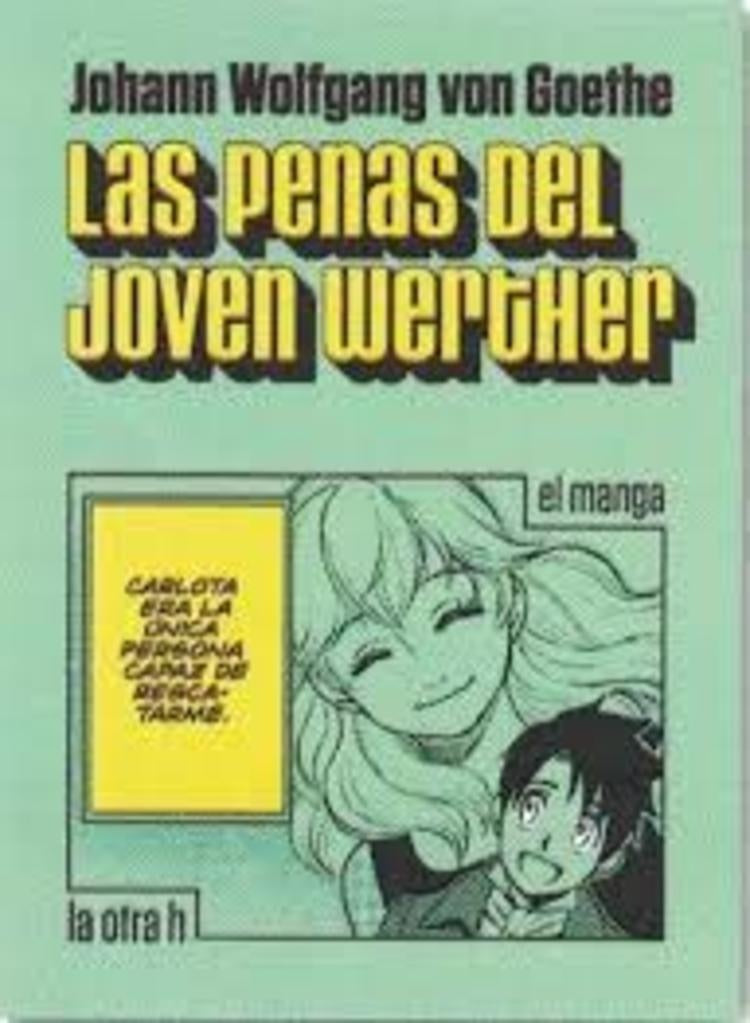 LAS PENAS DEL JOVEN WERTHER : EL MANGA | JOHANN WOLFGANG VON GOETHE