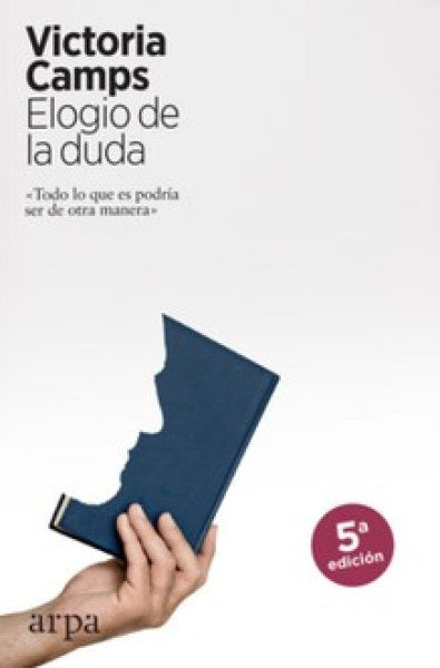 Elogio De La Duda | Victoria Camps