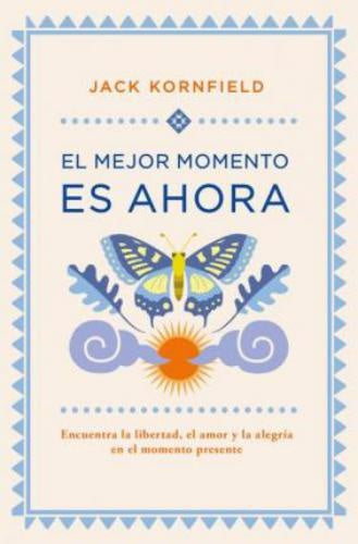 MEJOR MOMENTO ES AHORA, EL - BOOKS4POCKET | JACK KORNFIELD