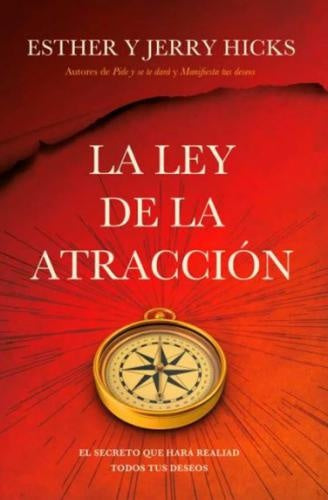 LEY DE LA ATRACCIÓN, LA | ESTHER & HICKS  JERRY HICKS