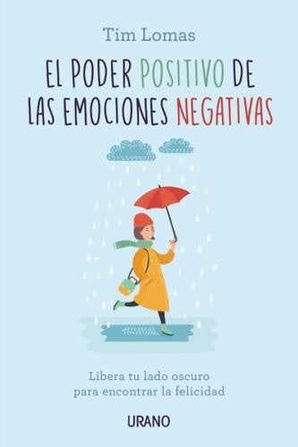 El poder positivo de las emociones negativas | Tim Lomas