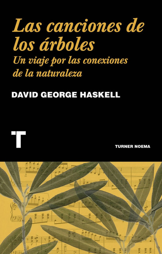 LAS CANCIONES DE LOS ARBOLES | HASKELL DAVID GEORGE