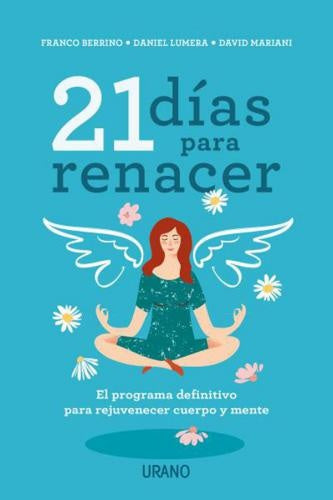 21 DÍAS PARA RENACER | FRANCO  LUMERA  DANIEL  MARIANI  DAVID BERRINO