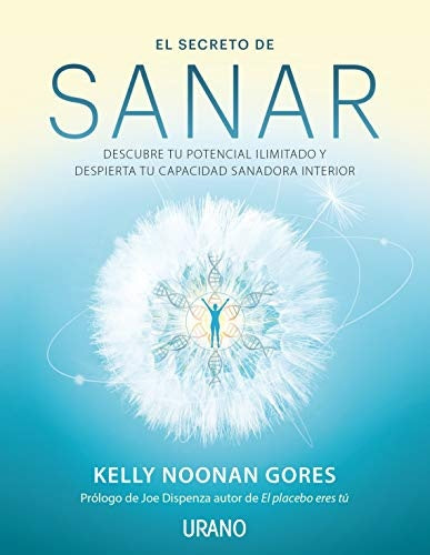 SECRETO DE SANAR, EL | KELLY NOONAN GORES