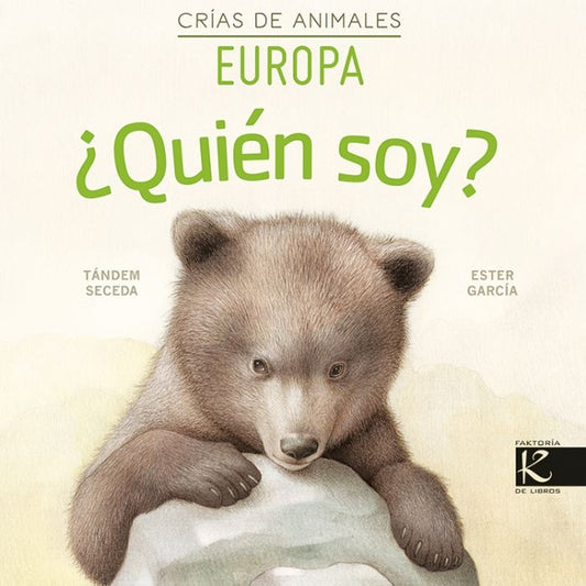 ¿QUIEN SOY? CRIAS DE ANIMALES- EUROPA | vv.aa vv.aa