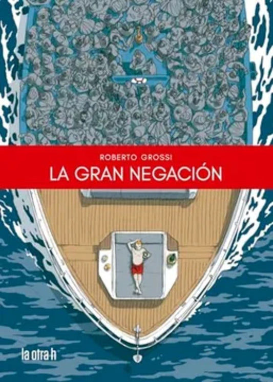 GRAN NEGACION, LA | ROBERTO GROSSI.