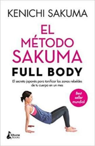 MÉTODO SAKUMA FULL BODY, EL | KENICHI SAKUMA