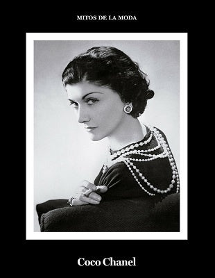 COCO CHANEL . MITOS DE LA MODA | DANIEL J. GARCIA LOPEZ