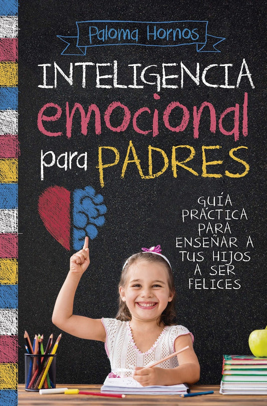 Inteligencia emocional para padres | PALOMA HORNOS REDONDO
