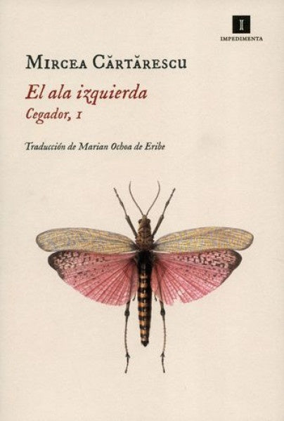 ALA IZQUIERDA, EL. CEGADOR, 1 | Mircea Cartarescu
