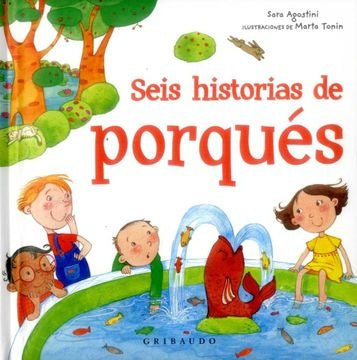 SEIS HISTORIAS DEL PORQUE | AGOSTINI SARA