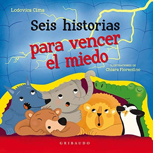 SEIS HISTORIAS PARA VENCER EL MIEDO | Lodovica Cima