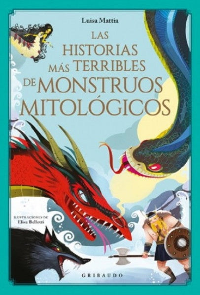 LAS HISTORIAS MAS TERRIBLES SOBRE MONSTRUOS MITOLOGICOS | LUISA MATTIA