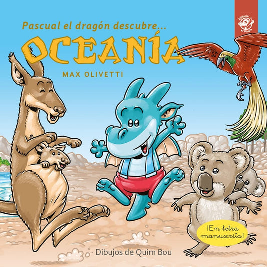 PASCUAL  EL  DRAGÓN DESCUBRE OCEANÍA | MAX OLIVETTI