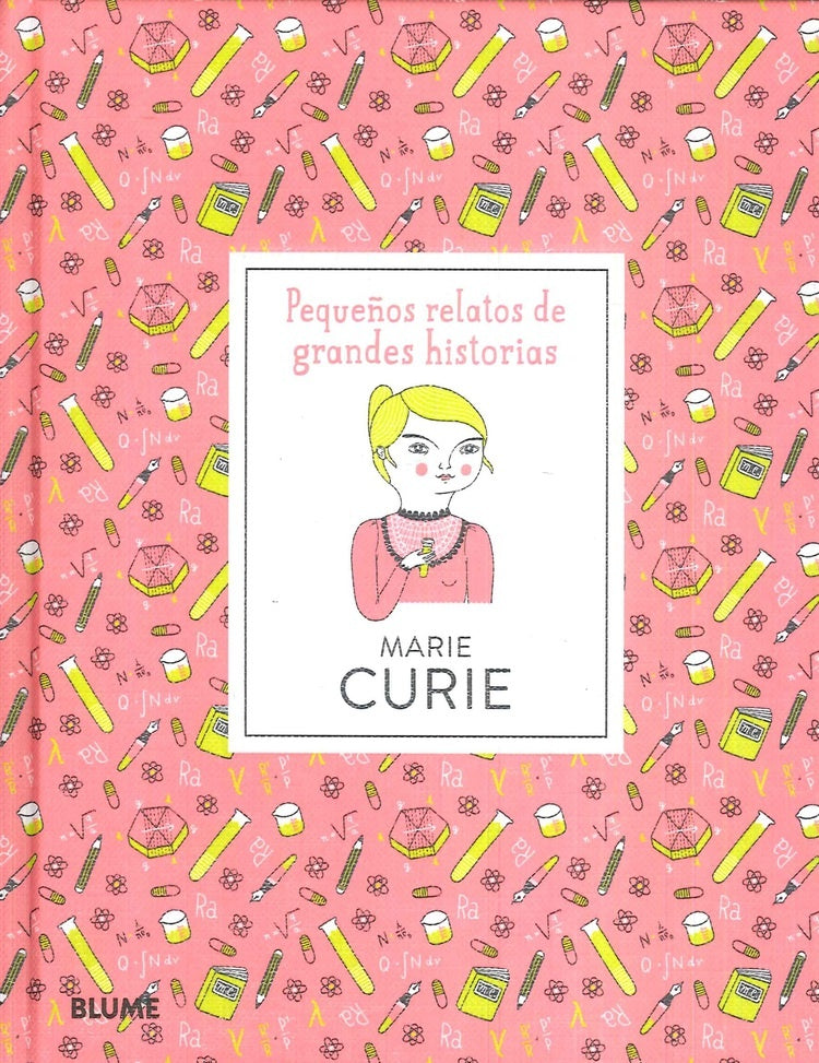 PEQUEÑOS RELATOS DE GRANDES HISTORIAS. MARIE CURIE | ISABEL; ADILLON  DALIA THOMAS