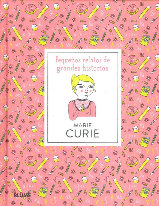 PEQUEÑOS RELATOS DE GRANDES HISTORIAS. MARIE CURIE | ISABEL; ADILLON  DALIA THOMAS