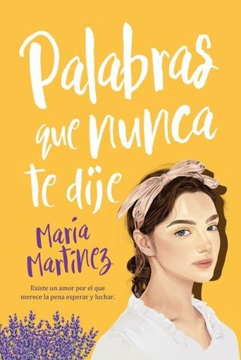 PALABRAS QUE NUNCA TE DIJE | MARIA MARTÍNEZ