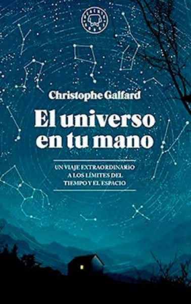 Portada del libro de Christophe Galfard: El universo en tu mano, fondo azul con constelaciones