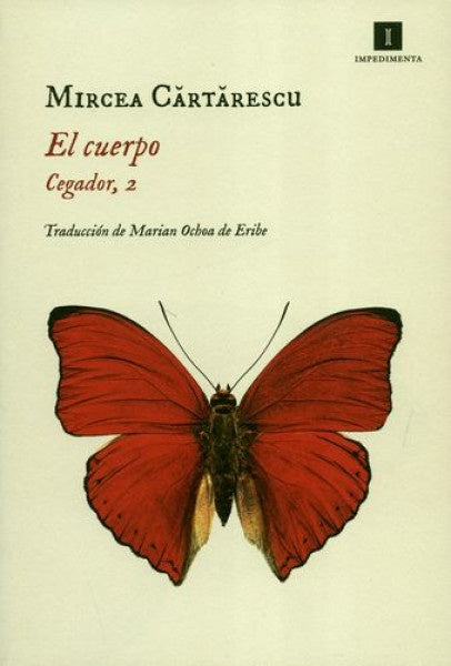 CUERPO, EL. CEGADOR, 2 | Mircea Cartarescu