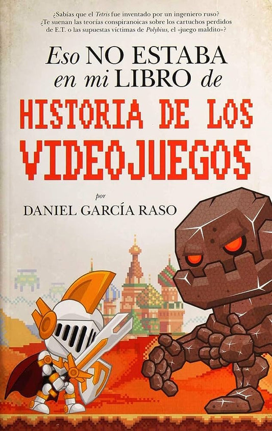 ESO NO ESTABA EN MI LIBRO DE HISTORIA DE LOS VIDEOJUEGOS | DANIEL GARCIA RASO