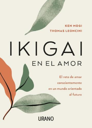 IKIGAI EN EL AMOR | THOMAS & MOGI  KEN LEONCINI