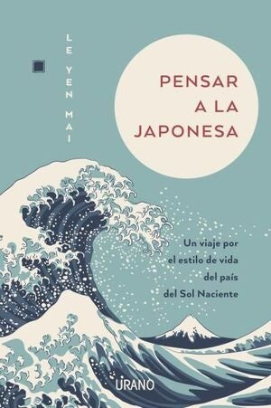 PENSAR A LA JAPONESA | LE YEN MAI