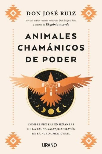 ANIMALES CHAMÁNICOS DE PODER | JOSÉ RUIZ ROSAS