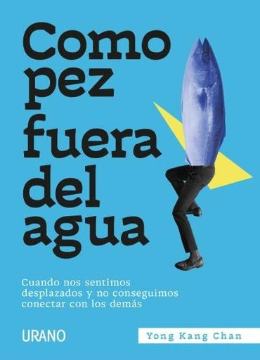Como pez fuera del agua | Yong Kang Chan