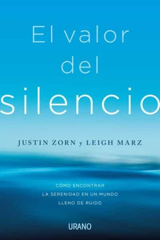VALOR DEL SILENCIO, EL | JUSTIN-MARZ  LEIGH ZORN