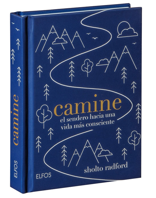 CAMINE. EL SENDERO HACIA UNA VIDA MAS CONSCIENTE | SHOLTO RADFORD
