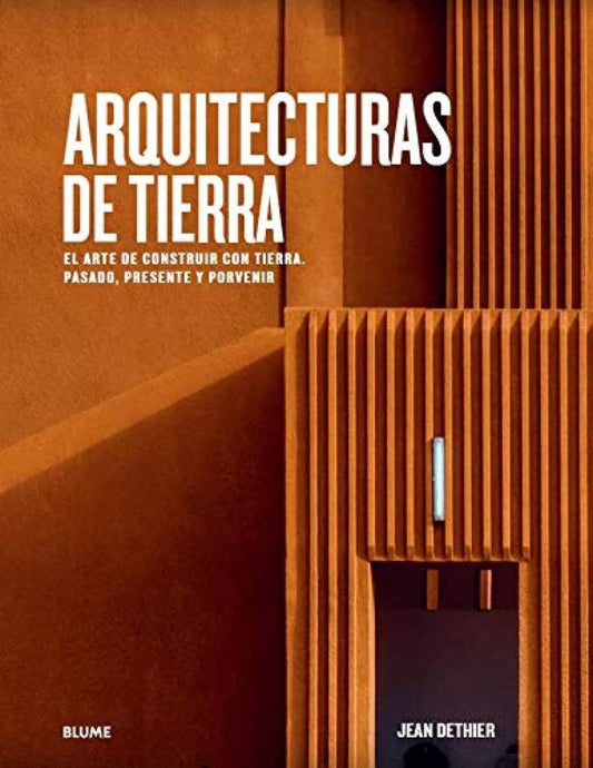 ARQUITECTURAS DE TIERRA | JEAN LOUIS; DETHIER  JEAN COHEN