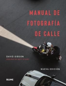 MANUAL DE FOTOGRAFIA DE CALLE (2021) | DAVID GIBSON