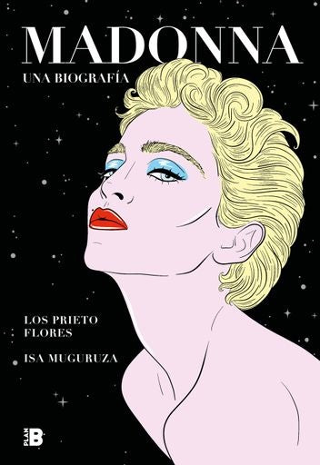 MADONNA. BIOGRAFIA, UNA | ISA LOS PRIETO FLORES/MUGURUZA