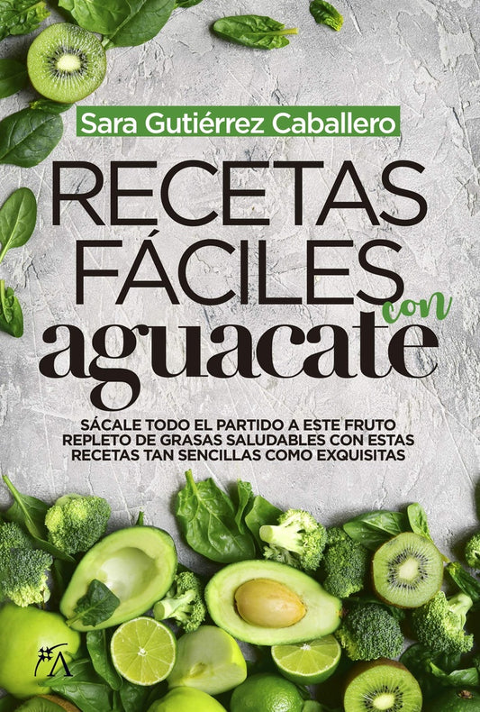 RECETAS FACILES CON AGUACATE | SARA GUTIERREZ CABALLERO