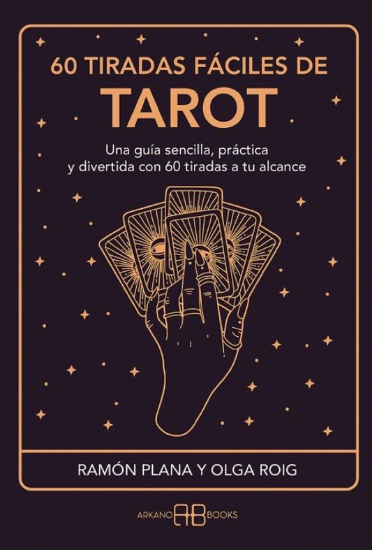 60 TIRADAS FÁCILES DE TAROT | RAMON PLANA LOPEZ