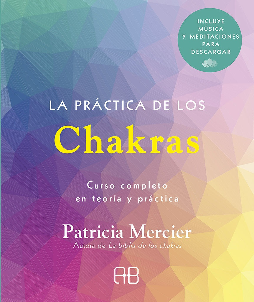 LA PRACTICA DE LOS CHAKRAS | PATRICIA MERCIER