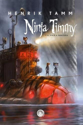 VIAJE A SANSORIA- NINJA TIMMY VOL.2 | Henrik Tamm