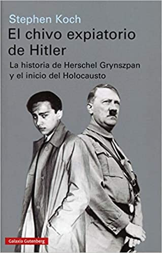 CHIVO EXPIATORIO DE HITLER, EL | Koch Stephen