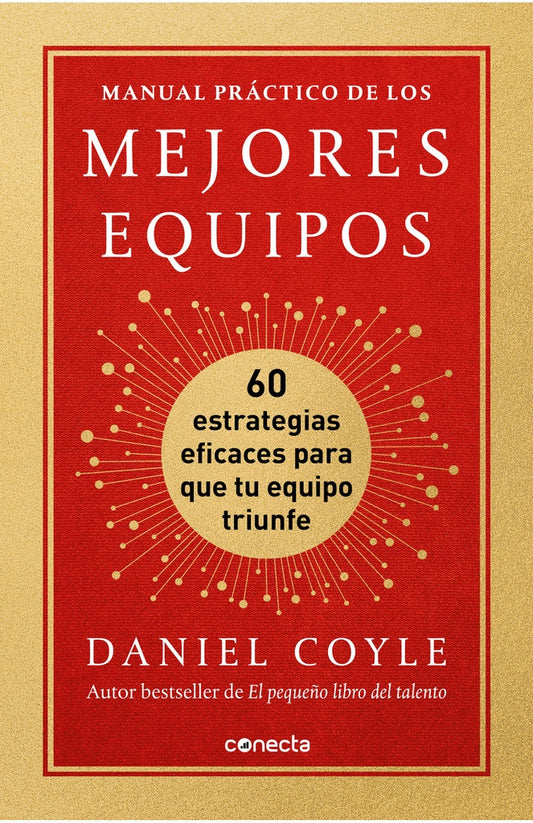 MANUAL PRACTICO DE LOS MEJORES EQUIPOS | Daniel Coyle